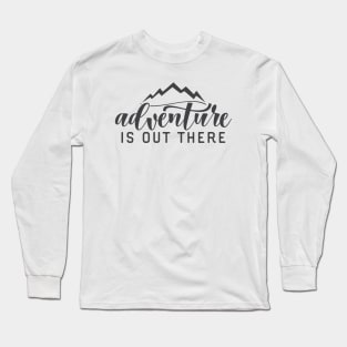 Adventure is Out There Long Sleeve T-Shirt
